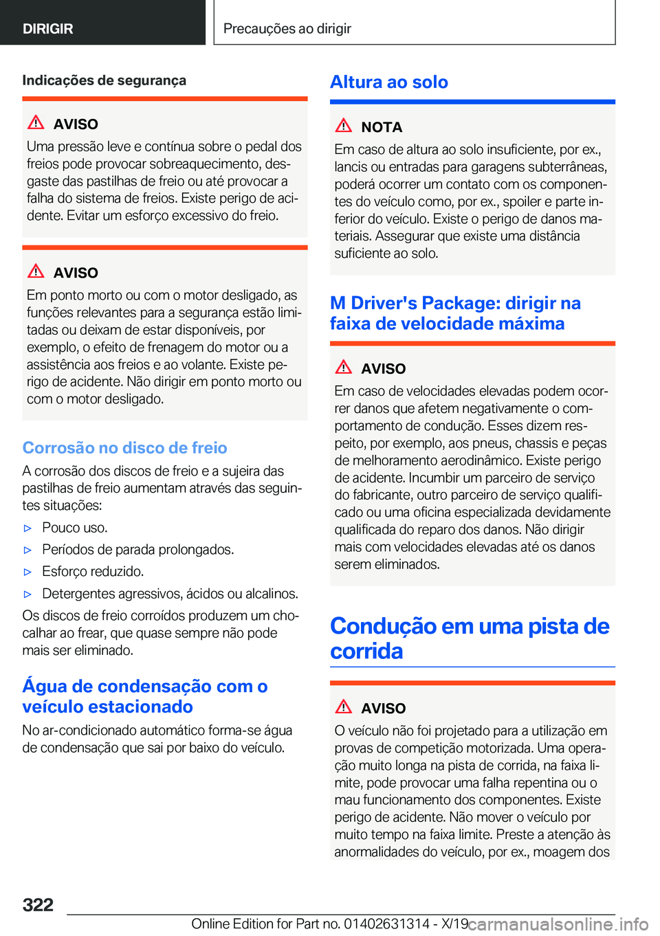BMW M8 2020  Manual do condutor (in Portuguese) �I�n�d�i�c�a�