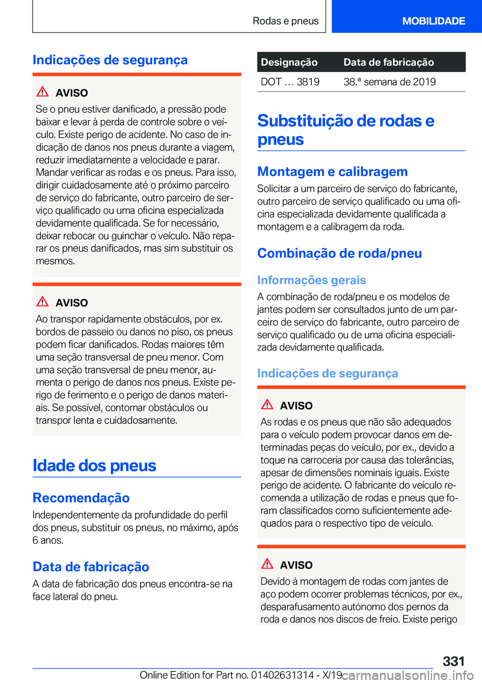 BMW M8 2020  Manual do condutor (in Portuguese) �I�n�d�i�c�a�