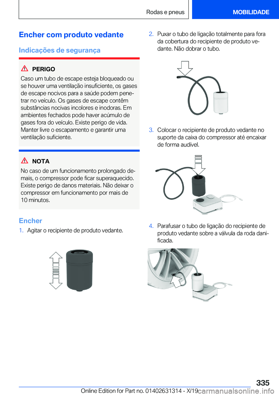 BMW M8 2020  Manual do condutor (in Portuguese) �E�n�c�h�e�r��c�o�m��p�r�o�d�u�t�o��v�e�d�a�n�t�e�I�n�d�i�c�a�