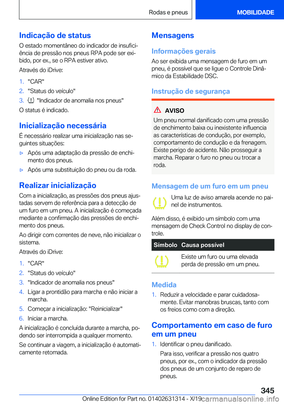 BMW M8 2020  Manual do condutor (in Portuguese) �I�n�d�i�c�a�