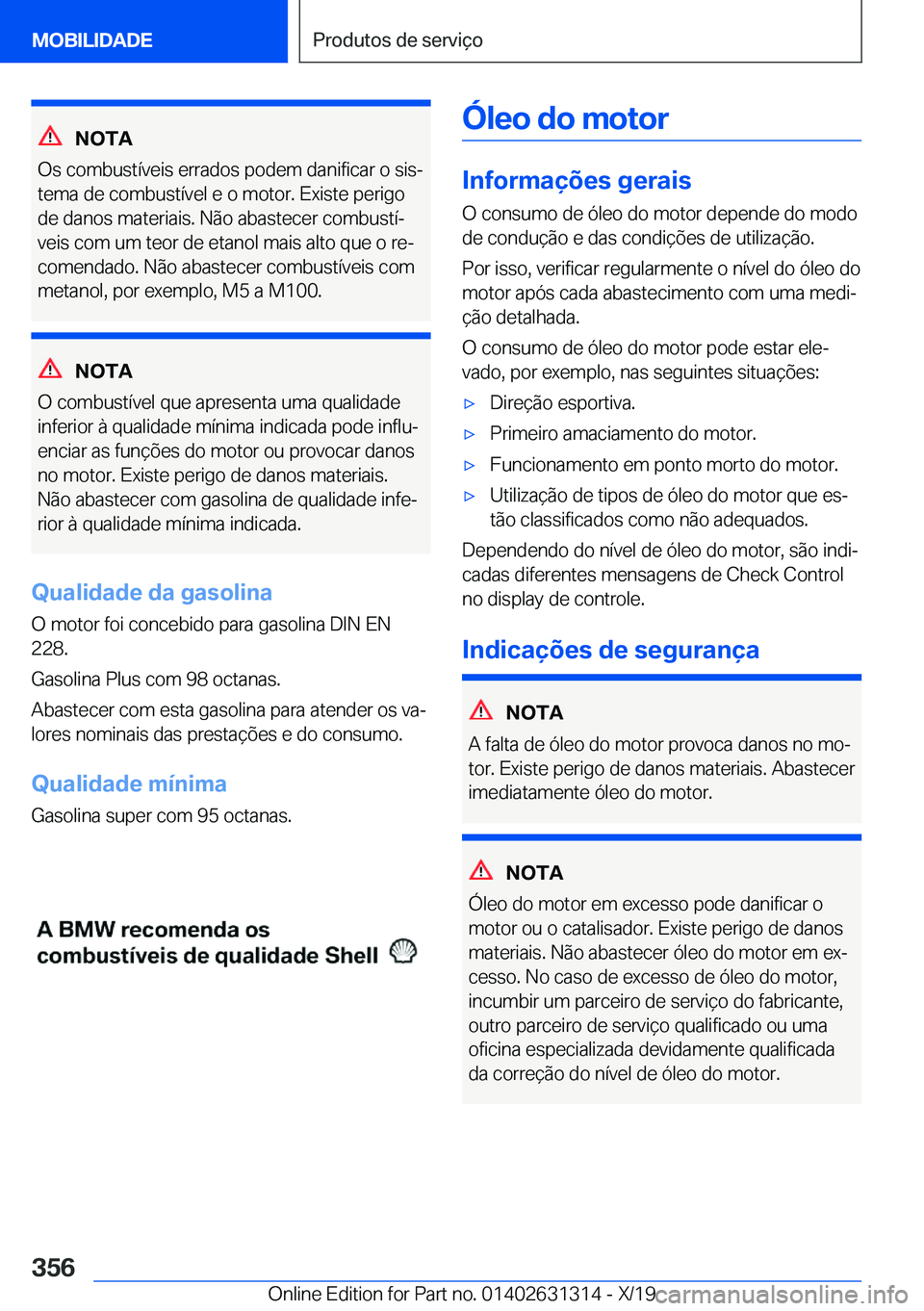 BMW M8 2020  Manual do condutor (in Portuguese) �N�O�T�A
�O�s��c�o�m�b�u�s�t�