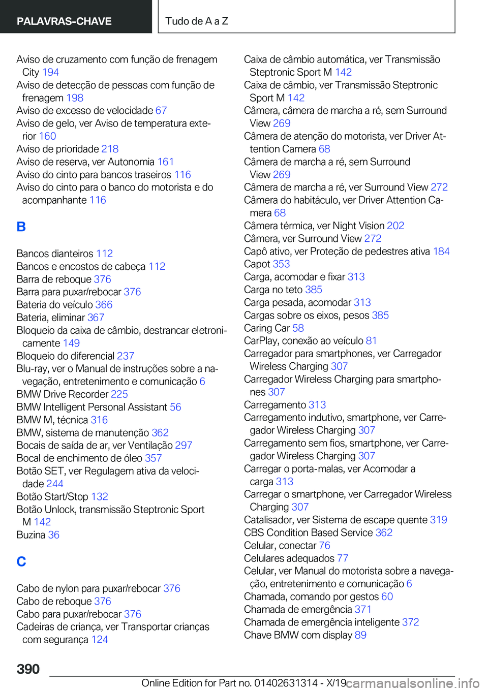 BMW M8 2020  Manual do condutor (in Portuguese) �A�v�i�s�o��d�e��c�r�u�z�a�m�e�n�t�o��c�o�m��f�u�n�