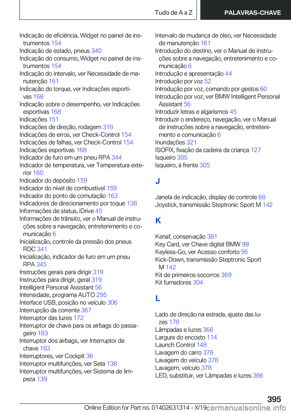 BMW M8 2020  Manual do condutor (in Portuguese) �I�n�d�i�c�a�