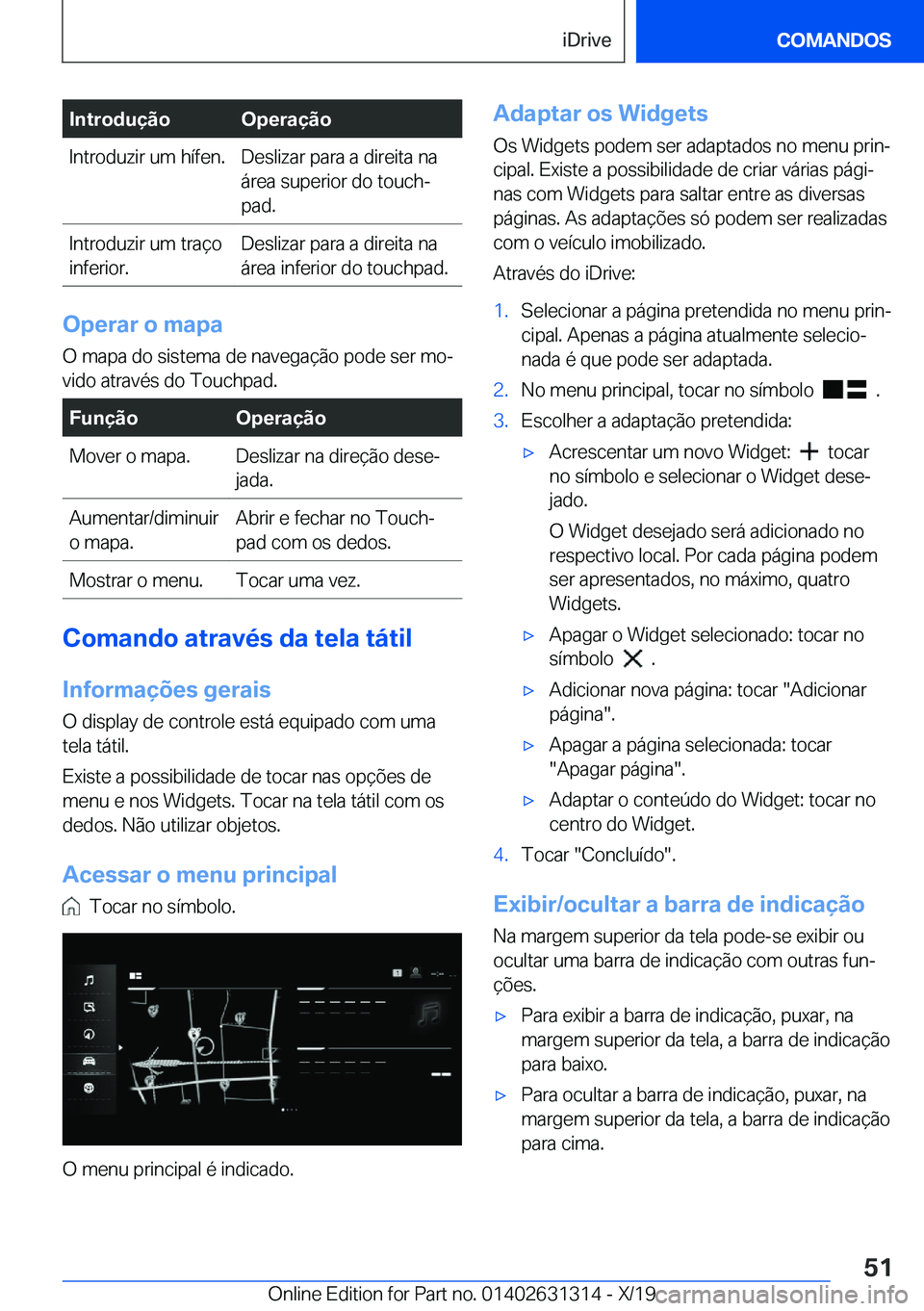 BMW M8 2020  Manual do condutor (in Portuguese) �I�n�t�r�o�d�u�
