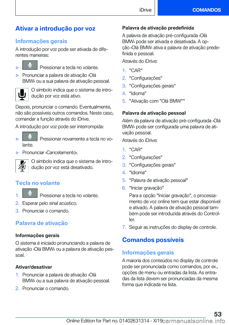 BMW M8 2020  Manual do condutor (in Portuguese) �A�t�i�v�a�r��a��i�n�t�r�o�d�u�