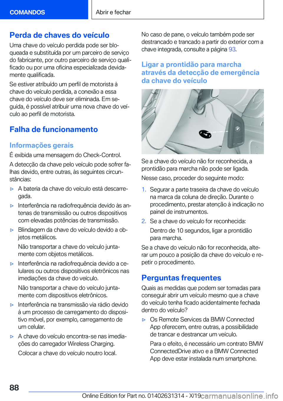 BMW M8 2020  Manual do condutor (in Portuguese) �P�e�r�d�a��d�e��c�h�a�v�e�s��d�o��v�e�
