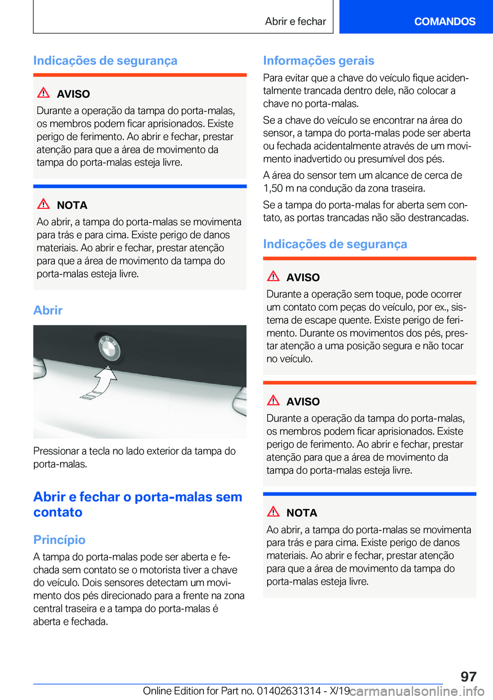 BMW M8 2020  Manual do condutor (in Portuguese) �I�n�d�i�c�a�