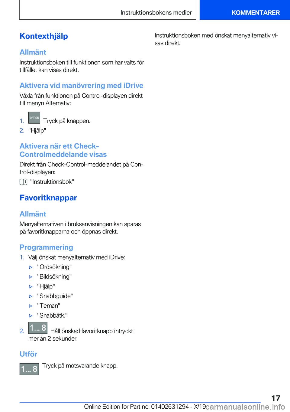 BMW M8 2020  InstruktionsbÖcker (in Swedish) �K�o�n�t�e�x�t�h�j�ä�l�p�A�l�l�m�ä�n�t
�I�n�s�t�r�u�k�t�i�o�n�s�b�o�k�e�n��t�i�l�l��f�u�n�k�t�i�o�n�e�n��s�o�m��h�a�r��v�a�l�t�s��f�