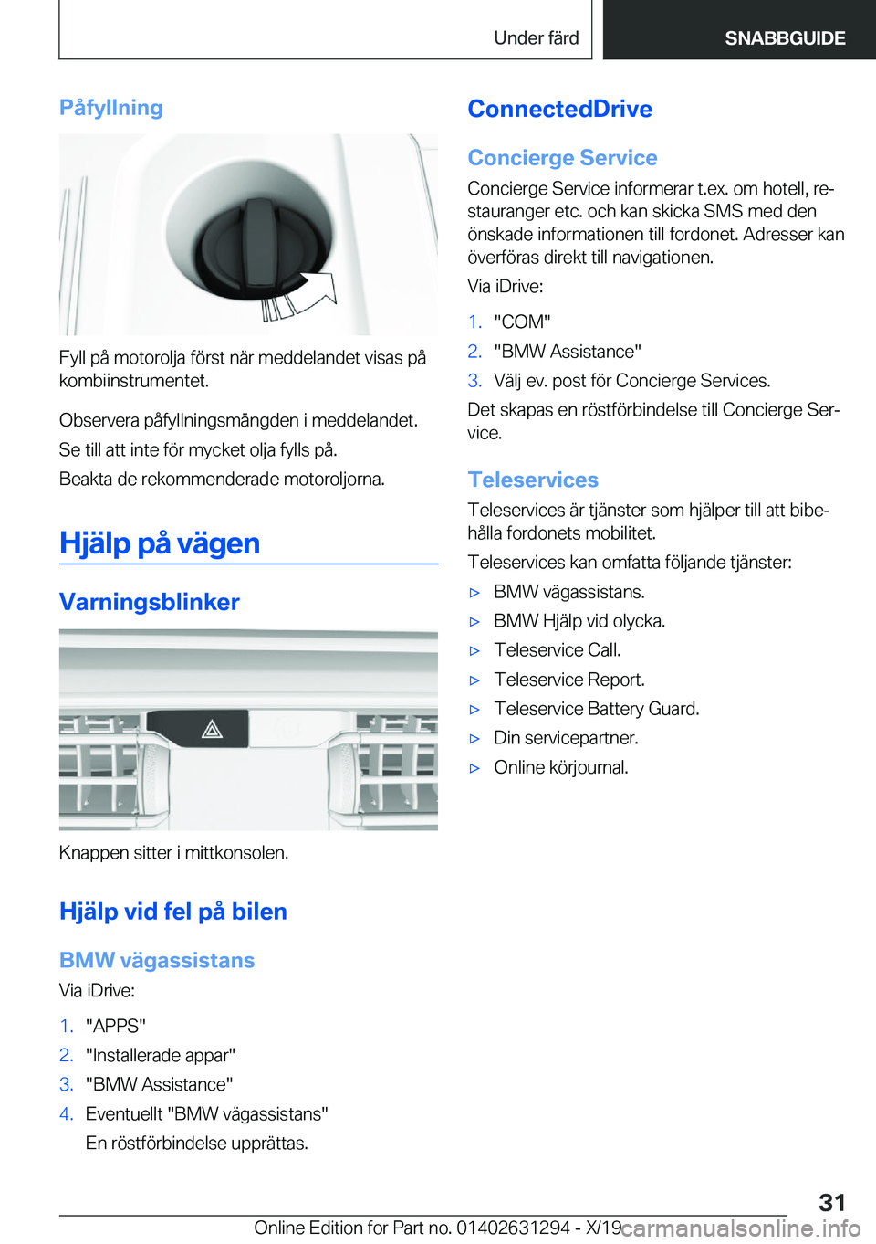 BMW M8 2020  InstruktionsbÖcker (in Swedish) �P�å�f�y�l�l�n�i�n�g
�F�y�l�l��p�å��m�o�t�o�r�o�l�j�a��f�