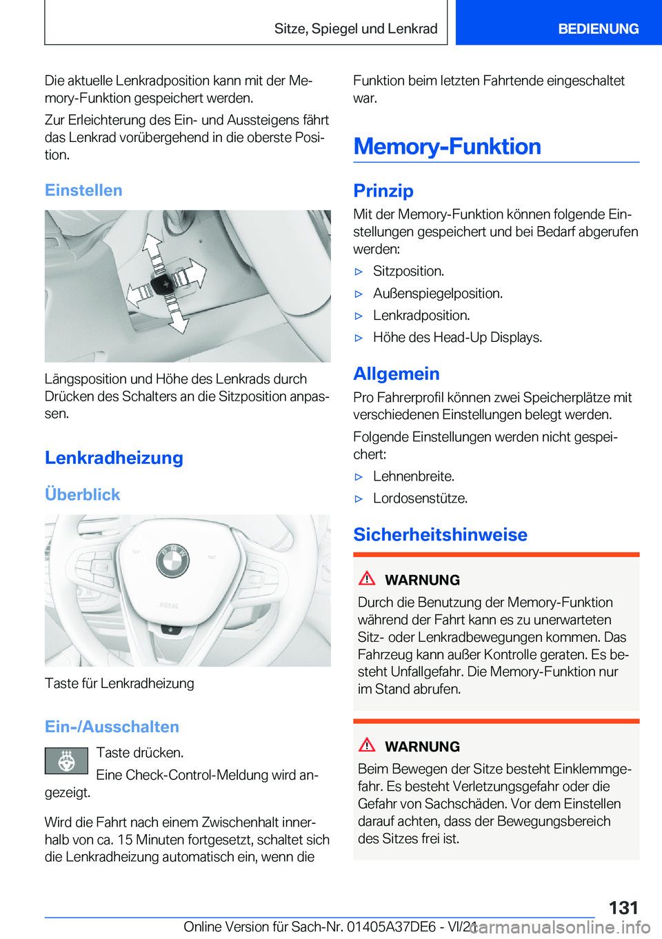 BMW M8 GRAN COUPE 2022  Betriebsanleitungen (in German) �D�i�e��a�k�t�u�e�l�l�e��L�e�n�k�r�a�d�p�o�s�i�t�i�o�n��k�a�n�n��m�i�t��d�e�r��M�ej�m�o�r�y�-�F�u�n�k�t�i�o�n��g�e�s�p�e�i�c�h�e�r�t��w�e�r�d�e�n�.
�Z�u�r��E�r�l�e�i�c�h�t�e�r�u�n�g��d�e�s�