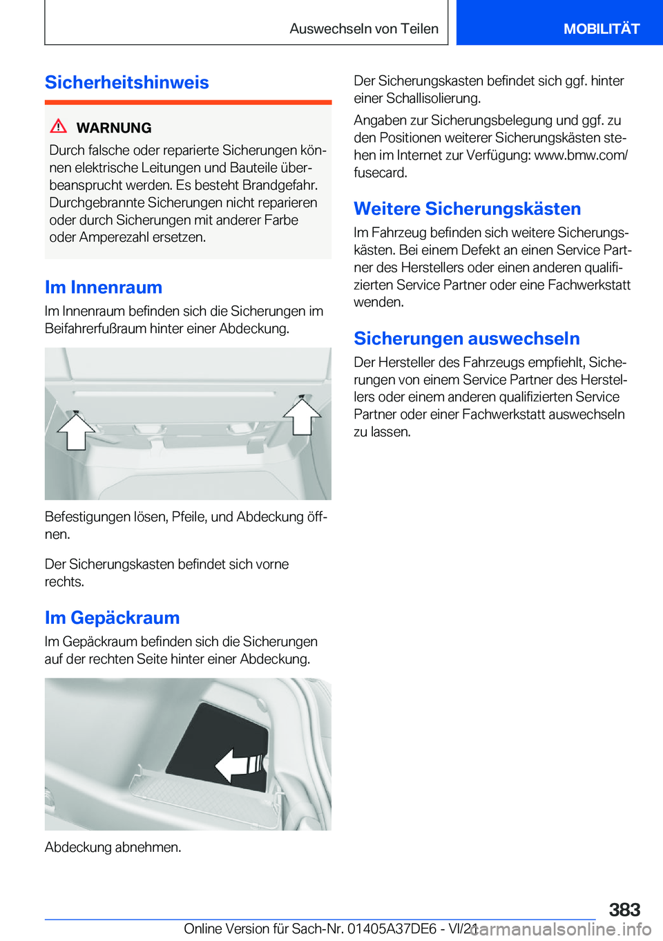 BMW M8 GRAN COUPE 2022  Betriebsanleitungen (in German) �S�i�c�h�e�r�h�e�i�t�s�h�i�n�w�e�i�s
�W�A�R�N�U�N�G
�D�u�r�c�h��f�a�l�s�c�h�e��o�d�e�r��r�e�p�a�r�i�e�r�t�e��S�i�c�h�e�r�u�n�g�e�n��k�