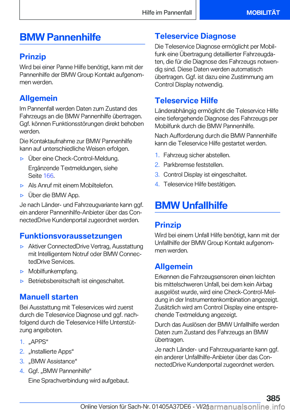 BMW M8 GRAN COUPE 2022  Betriebsanleitungen (in German) �B�M�W��P�a�n�n�e�n�h�i�l�f�e
�P�r�i�n�z�i�p
�W�i�r�d��b�e�i��e�i�n�e�r��P�a�n�n�e��H�i�l�f�e��b�e�n�