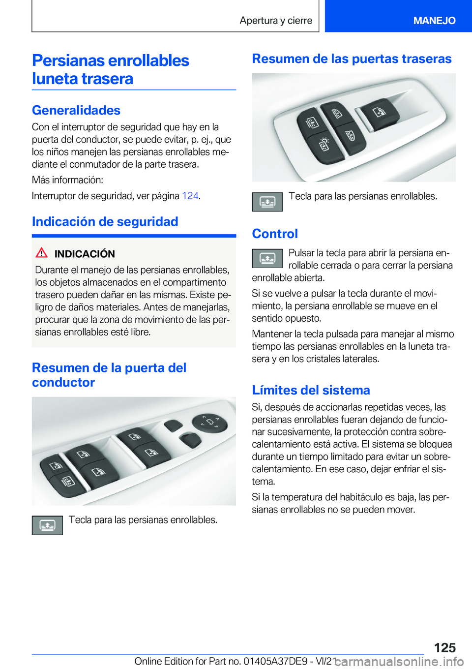 BMW M8 GRAN COUPE 2022  Manuales de Empleo (in Spanish) �P�e�r�s�i�a�n�a�s��e�n�r�o�l�l�a�b�l�e�s
�l�u�n�e�t�a��t�r�a�s�e�r�a
�G�e�n�e�r�a�l�i�d�a�d�e�s
�C�o�n��e�l��i�n�t�e�r�r�u�p�t�o�r��d�e��s�e�g�u�r�i�d�a�d��q�u�e��h�a�y��e�n��l�a
�p�u�e�r�t