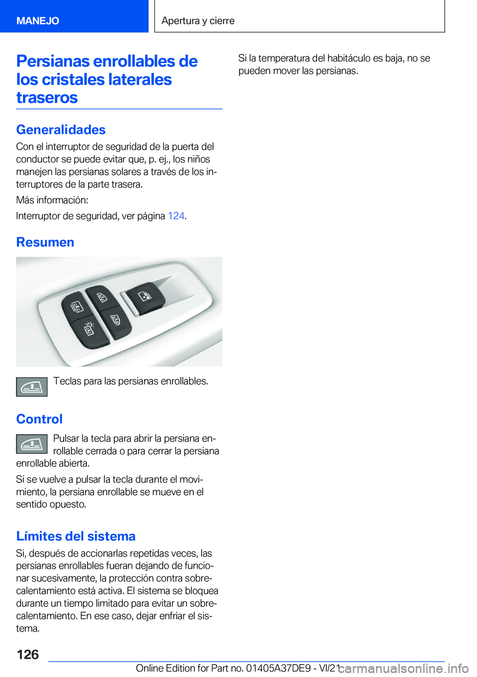BMW M8 GRAN COUPE 2022  Manuales de Empleo (in Spanish) �P�e�r�s�i�a�n�a�s��e�n�r�o�l�l�a�b�l�e�s��d�e�l�o�s��c�r�i�s�t�a�l�e�s��l�a�t�e�r�a�l�e�s�t�r�a�s�e�r�o�s
�G�e�n�e�r�a�l�i�d�a�d�e�s �C�o�n��e�l��i�n�t�e�r�r�u�p�t�o�r��d�e��s�e�g�u�r�i�d�a�d