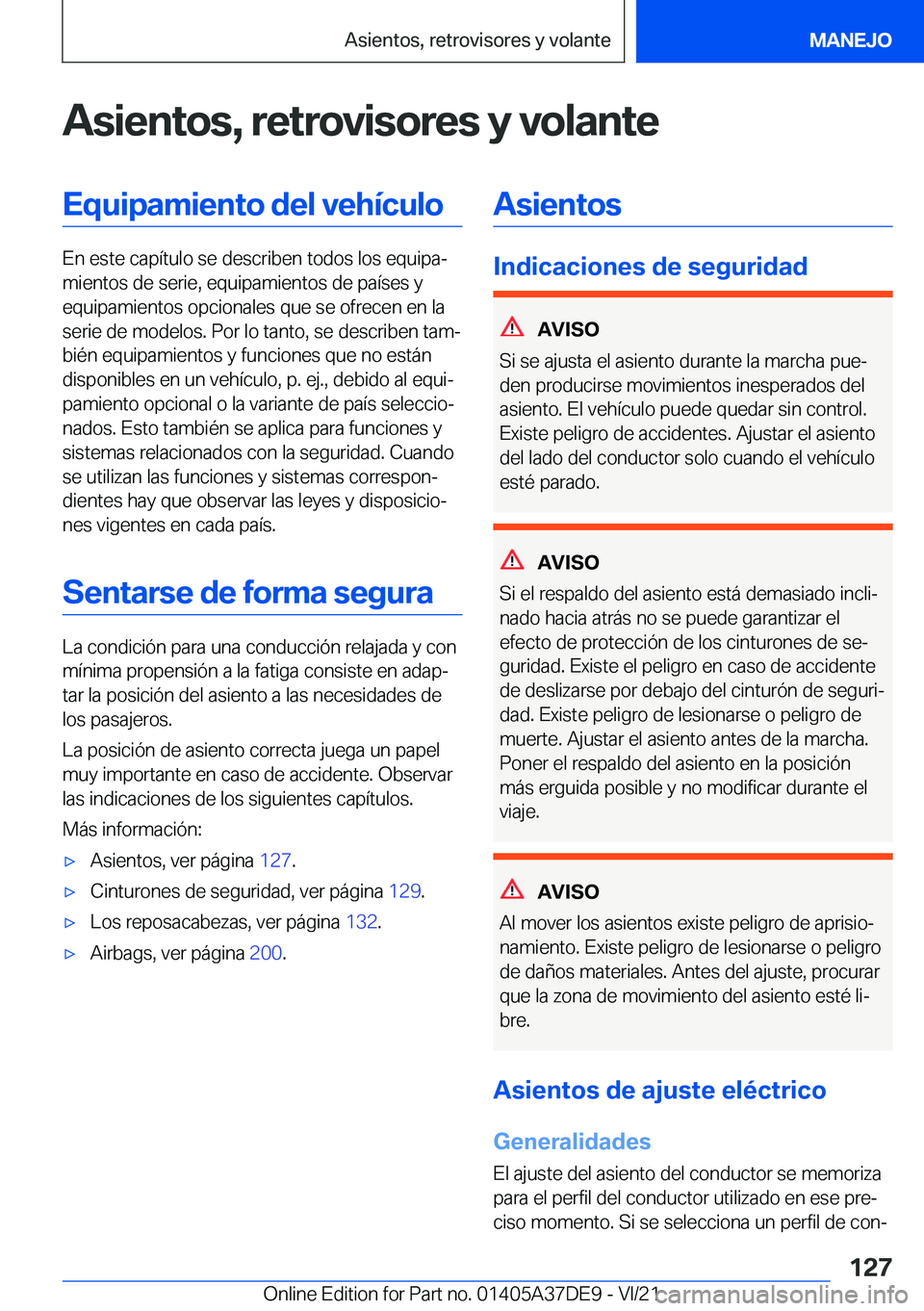 BMW M8 GRAN COUPE 2022  Manuales de Empleo (in Spanish) �A�s�i�e�n�t�o�s�,��r�e�t�r�o�v�i�s�o�r�e�s��y��v�o�l�a�n�t�e�E�q�u�i�p�a�m�i�e�n�t�o��d�e�l��v�e�h�