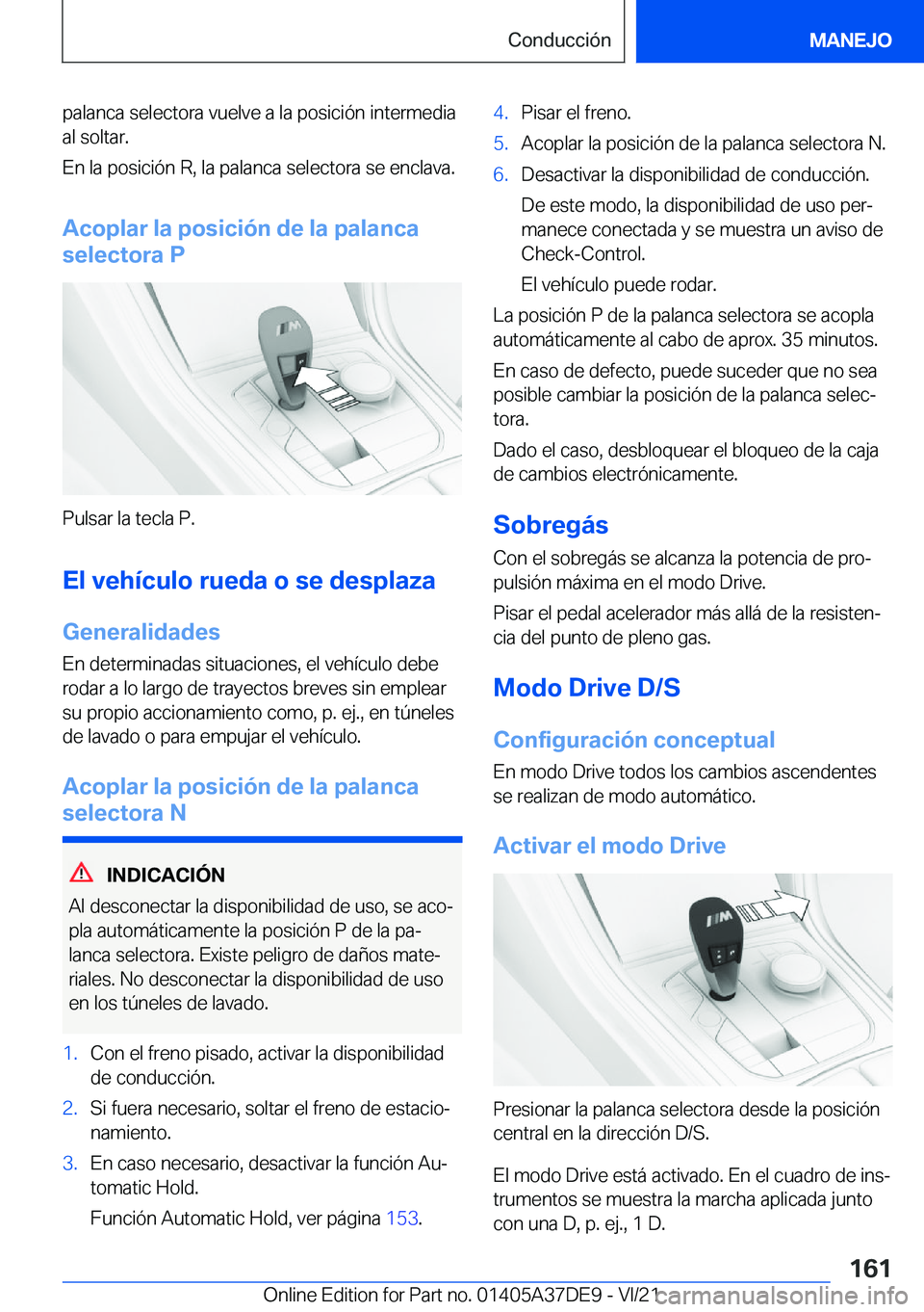 BMW M8 GRAN COUPE 2022  Manuales de Empleo (in Spanish) �p�a�l�a�n�c�a��s�e�l�e�c�t�o�r�a��v�u�e�l�v�e��a��l�a��p�o�s�i�c�i�