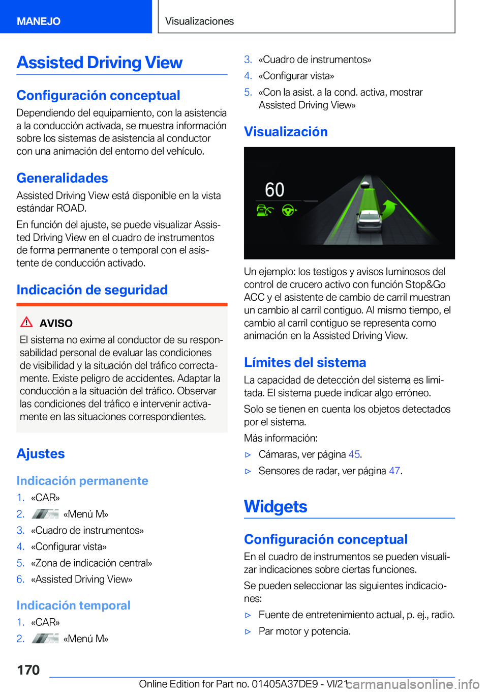 BMW M8 GRAN COUPE 2022  Manuales de Empleo (in Spanish) �A�s�s�i�s�t�e�d��D�r�i�v�i�n�g��V�i�e�w
�C�o�n�f�i�g�u�r�a�c�i�