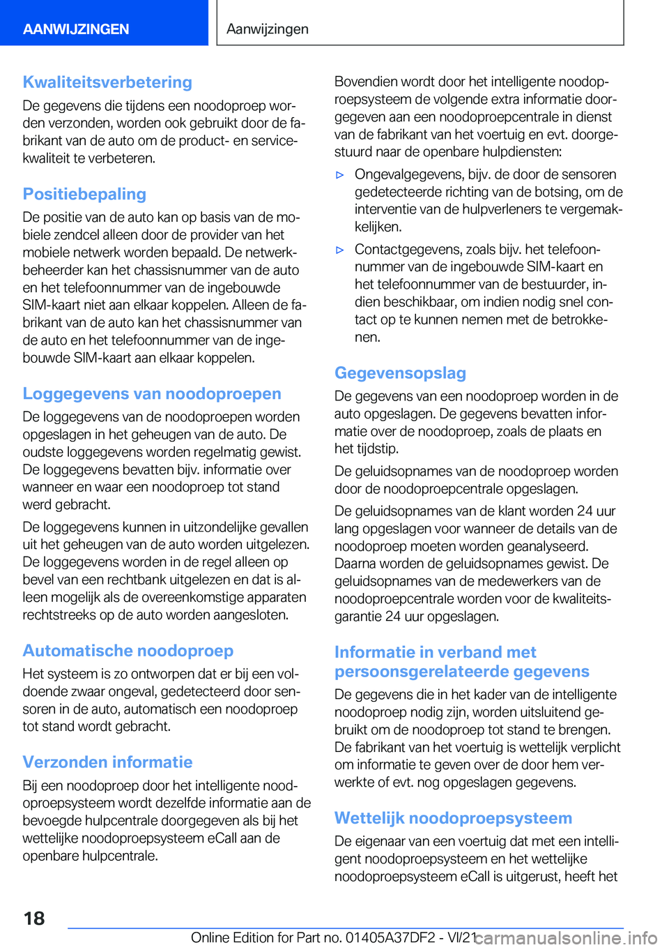 BMW M8 GRAN COUPE 2022  Instructieboekjes (in Dutch) �K�w�a�l�i�t�e�i�t�s�v�e�r�b�e�t�e�r�i�n�g
�D�e��g�e�g�e�v�e�n�s��d�i�e��t�i�j�d�e�n�s��e�e�n��n�o�o�d�o�p�r�o�e�p��w�o�rj �d�e�n��v�e�r�z�o�n�d�e�n�,��w�o�r�d�e�n��o�o�k��g�e�b�r�u�i�k�t�
