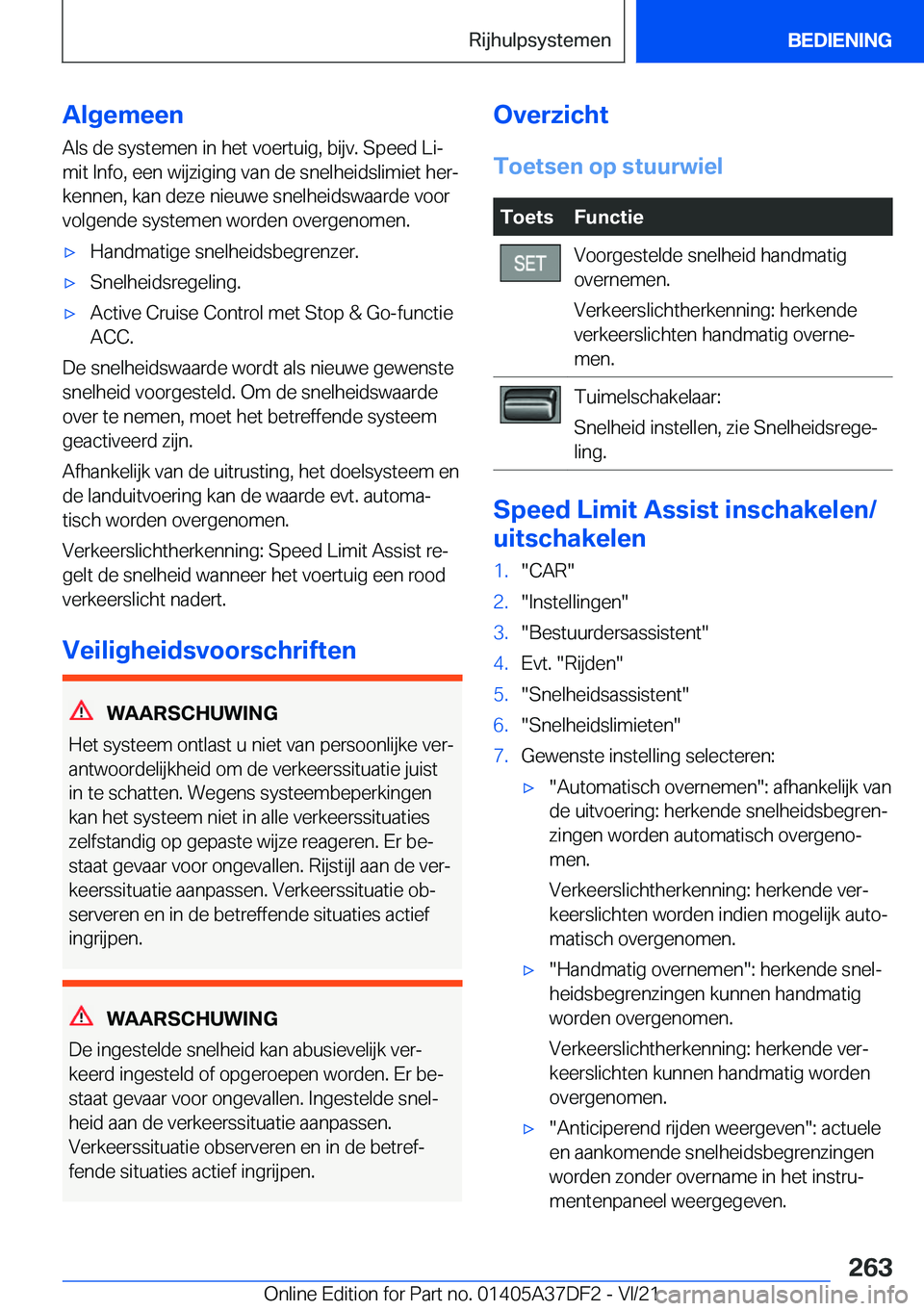 BMW M8 GRAN COUPE 2022  Instructieboekjes (in Dutch) �A�l�g�e�m�e�e�n
�A�l�s��d�e��s�y�s�t�e�m�e�n��i�n��h�e�t��v�o�e�r�t�u�i�g�,��b�i�j�v�.��S�p�e�e�d��L�ij �m�i�t��I�n�f�o�,��e�e�n��w�i�j�z�i�g�i�n�g��v�a�n��d�e��s�n�e�l�h�e�i�d�s�l�i�m