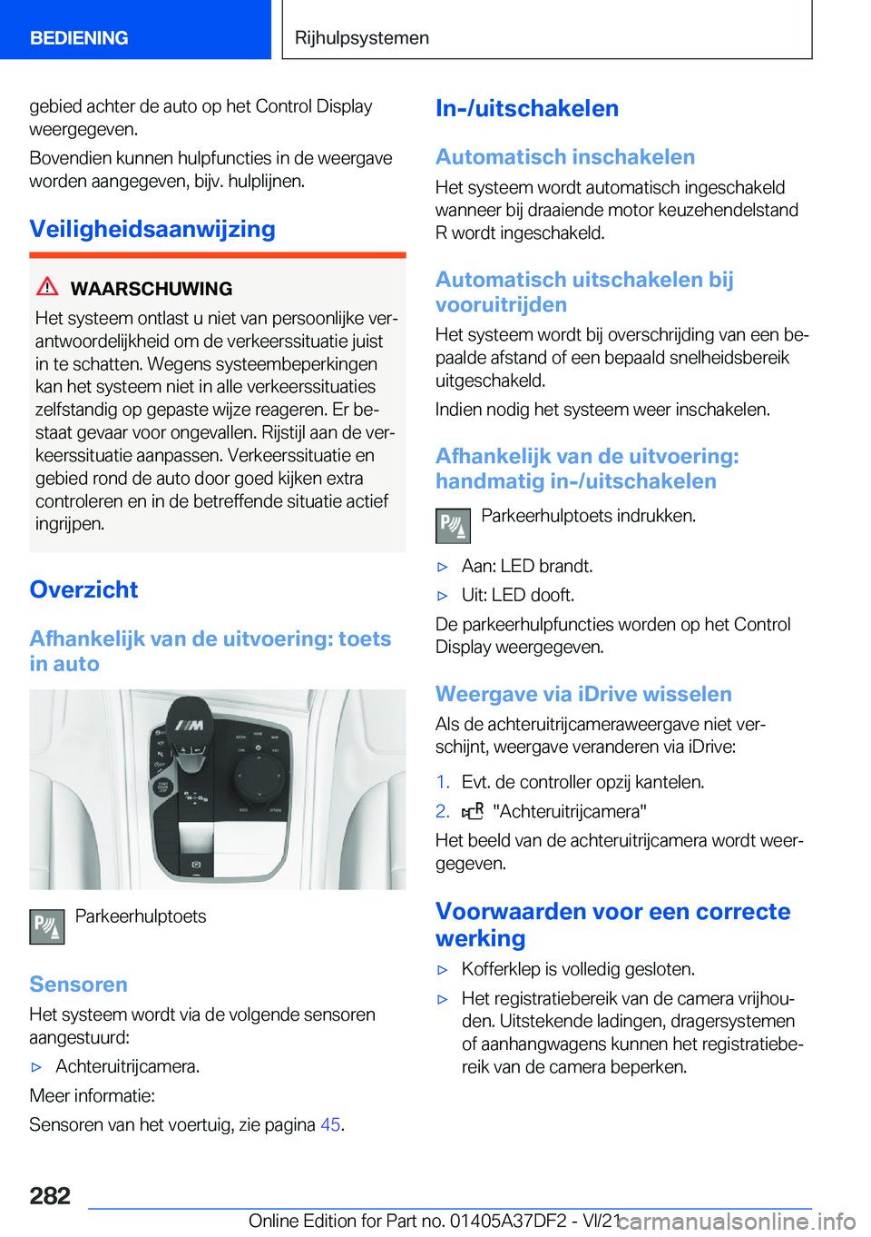 BMW M8 GRAN COUPE 2022  Instructieboekjes (in Dutch) �g�e�b�i�e�d��a�c�h�t�e�r��d�e��a�u�t�o��o�p��h�e�t��C�o�n�t�r�o�l��D�i�s�p�l�a�y�w�e�e�r�g�e�g�e�v�e�n�.
�B�o�v�e�n�d�i�e�n��k�u�n�n�e�n��h�u�l�p�f�u�n�c�t�i�e�s��i�n��d�e��w�e�e�r�g�a�v�