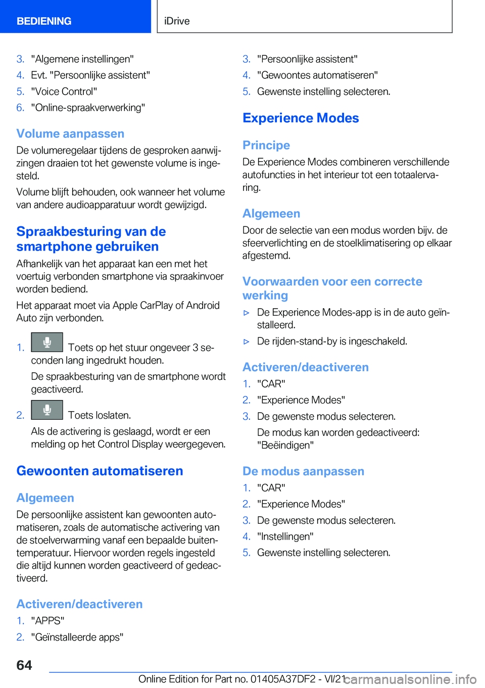 BMW M8 GRAN COUPE 2022  Instructieboekjes (in Dutch) �3�.��A�l�g�e�m�e�n�e��i�n�s�t�e�l�l�i�n�g�e�n��4�.�E�v�t�.���P�e�r�s�o�o�n�l�i�j�k�e��a�s�s�i�s�t�e�n�t��5�.��V�o�i�c�e��C�o�n�t�r�o�l��6�.��O�n�l�i�n�e�-�s�p�r�a�a�k�v�e�r�w�e�r�k�i�n�g�