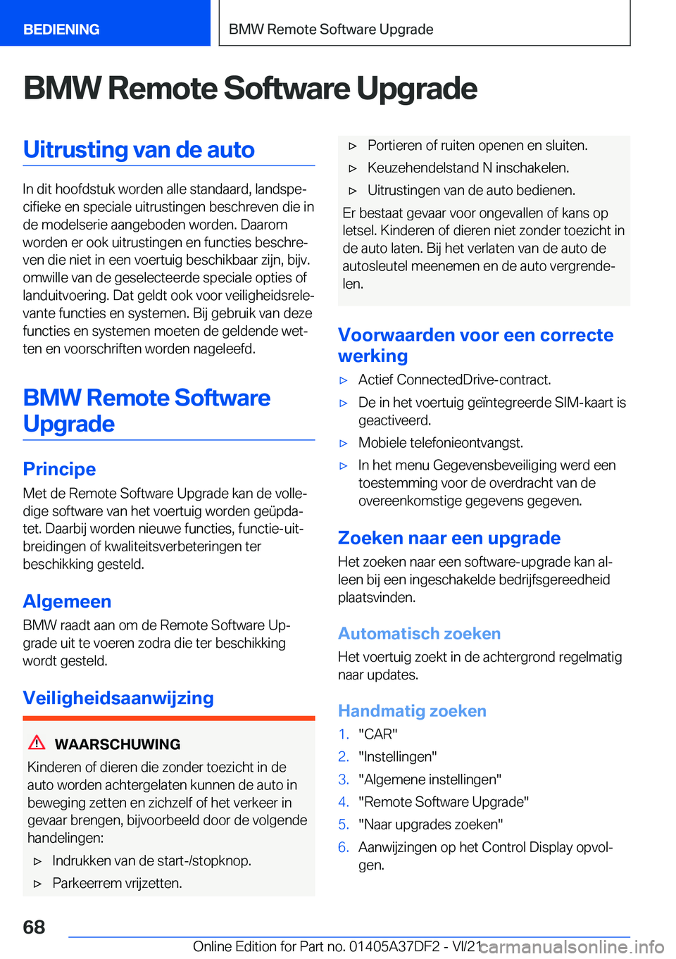 BMW M8 GRAN COUPE 2022  Instructieboekjes (in Dutch) �B�M�W��R�e�m�o�t�e��S�o�f�t�w�a�r�e��U�p�g�r�a�d�e�U�i�t�r�u�s�t�i�n�g��v�a�n��d�e��a�u�t�o
�I�n��d�i�t��h�o�o�f�d�s�t�u�k��w�o�r�d�e�n��a�l�l�e��s�t�a�n�d�a�a�r�d�,��l�a�n�d�s�p�ej�c�i�