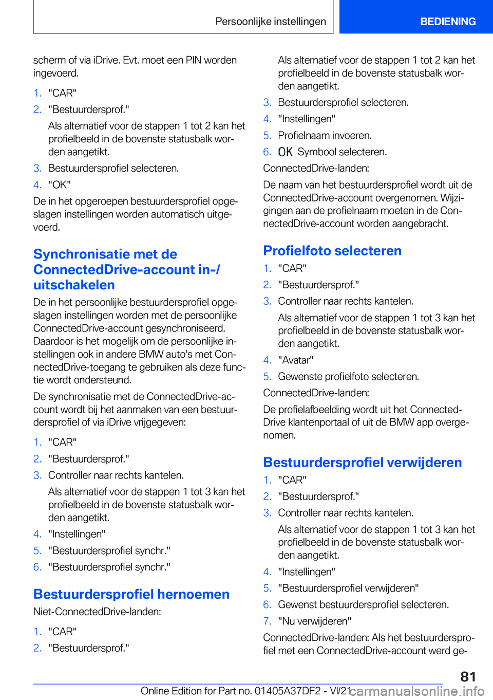 BMW M8 GRAN COUPE 2022  Instructieboekjes (in Dutch) �s�c�h�e�r�m��o�f��v�i�a��i�D�r�i�v�e�.��E�v�t�.��m�o�e�t��e�e�n��P�I�N��w�o�r�d�e�n
�i�n�g�e�v�o�e�r�d�.�1�.��C�A�R��2�.��B�e�s�t�u�u�r�d�e�r�s�p�r�o�f�.�
�A�l�s��a�l�t�e�r�n�a�t�i�e�f�