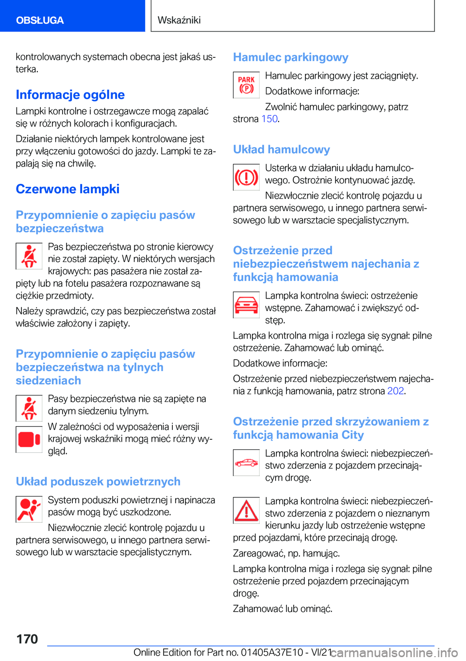 BMW M8 GRAN COUPE 2022  Instrukcja obsługi (in Polish) �k�o�n�t�r�o�l�o�w�a�n�y�c�h��s�y�s�t�e�m�a�c�h��o�b�e�c�n�a��j�e�s�t��j�a�k�a��u�sj�t�e�r�k�a�.
�I�n�f�o�r�m�a�c�j�e��o�g�