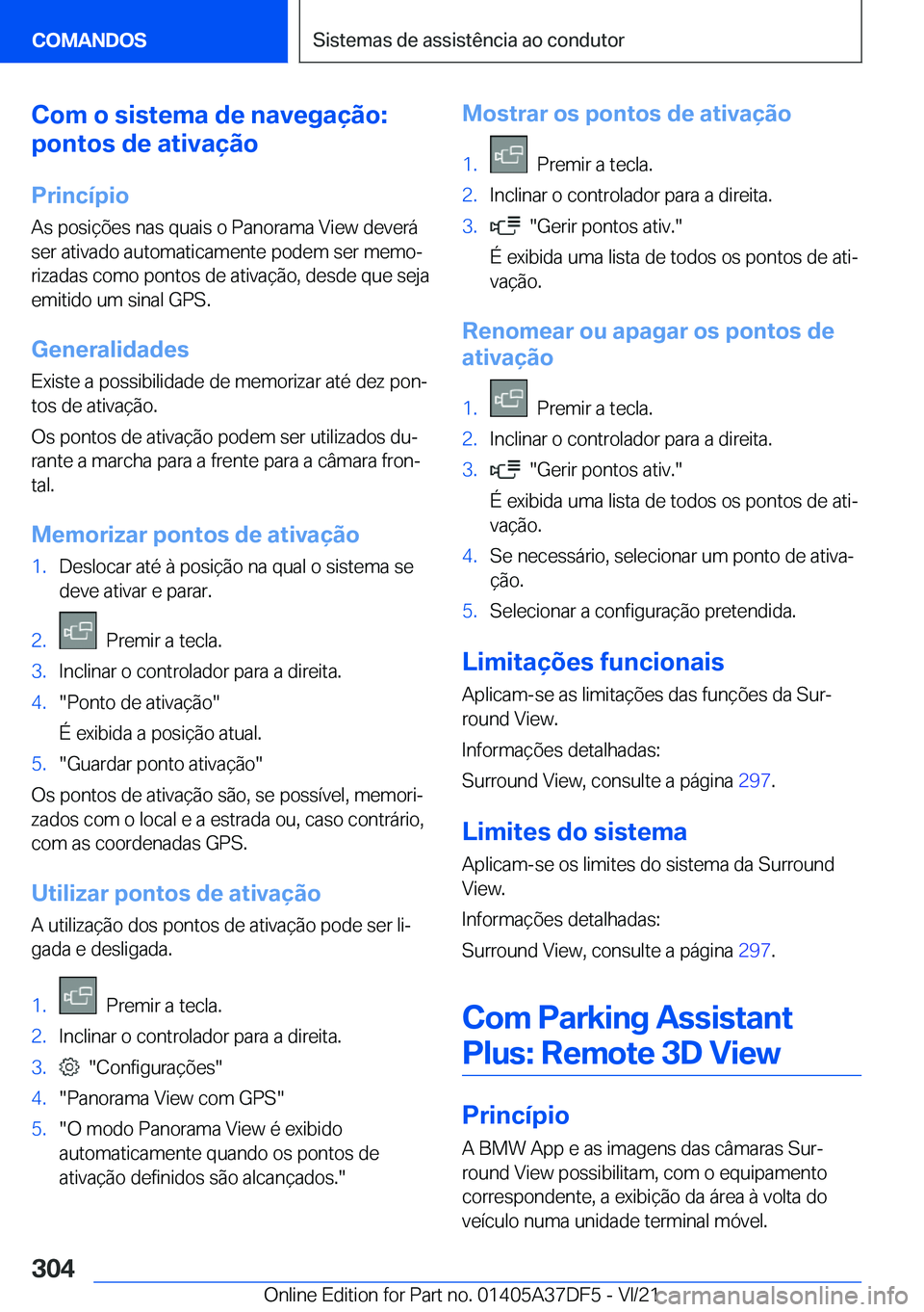 BMW M8 GRAN COUPE 2022  Manual do condutor (in Portuguese) �C�o�m��o��s�i�s�t�e�m�a��d�e��n�a�v�e�g�a�