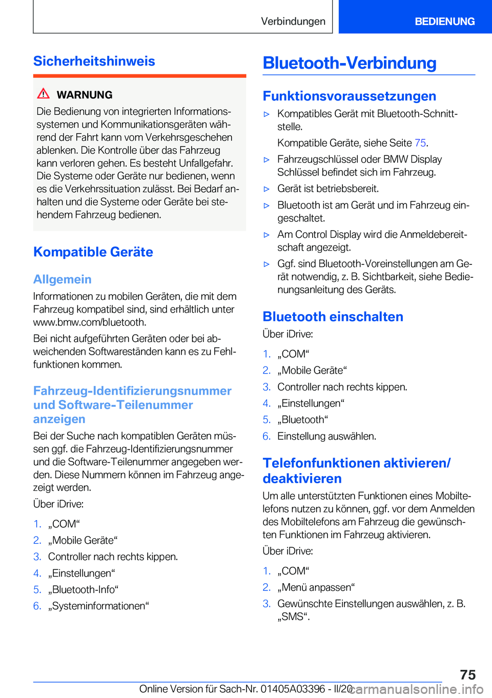 BMW M8 GRAN COUPE 2020  Betriebsanleitungen (in German) �S�i�c�h�e�r�h�e�i�t�s�h�i�n�w�e�i�s
�W�A�R�N�U�N�G
�D�i�e��B�e�d�i�e�n�u�n�g��v�o�n��i�n�t�e�g�r�i�e�r�t�e�n��I�n�f�o�r�m�a�t�i�o�n�sj
�s�y�s�t�e�m�e�n��u�n�d��K�o�m�m�u�n�i�k�a�t�i�o�n�s�g�e�