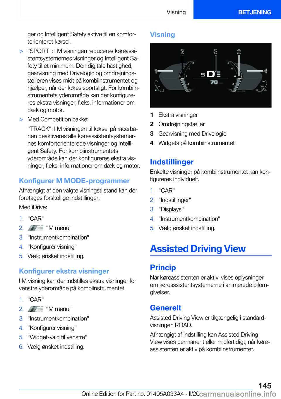 BMW M8 GRAN COUPE 2020  InstruktionsbØger (in Danish) �g�e�r��o�g��I�n�t�e�l�l�i�g�e�n�t��S�a�f�e�t�y��a�k�t�i�v�e��t�i�l��e�n��k�o�m�f�o�rj
�t�o�r�i�e�n�t�e�r�e�t��k�