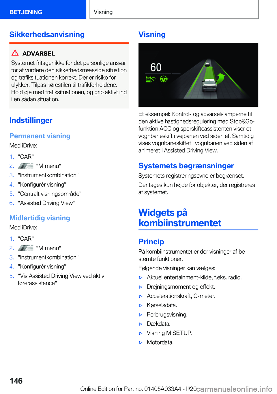 BMW M8 GRAN COUPE 2020  InstruktionsbØger (in Danish) �S�i�k�k�e�r�h�e�d�s�a�n�v�i�s�n�i�n�g
�A�D�V�A�R�S�E�L
�S�y�s�t�e�m�e�t��f�r�i�t�a�g�e�r��i�k�k�e��f�o�r��d�e�t��p�e�r�s�o�n�l�i�g�e��a�n�s�v�a�r �f�o�r��a�t��v�u�r�d�e�r�e��d�e�n��s�i�k�k�
