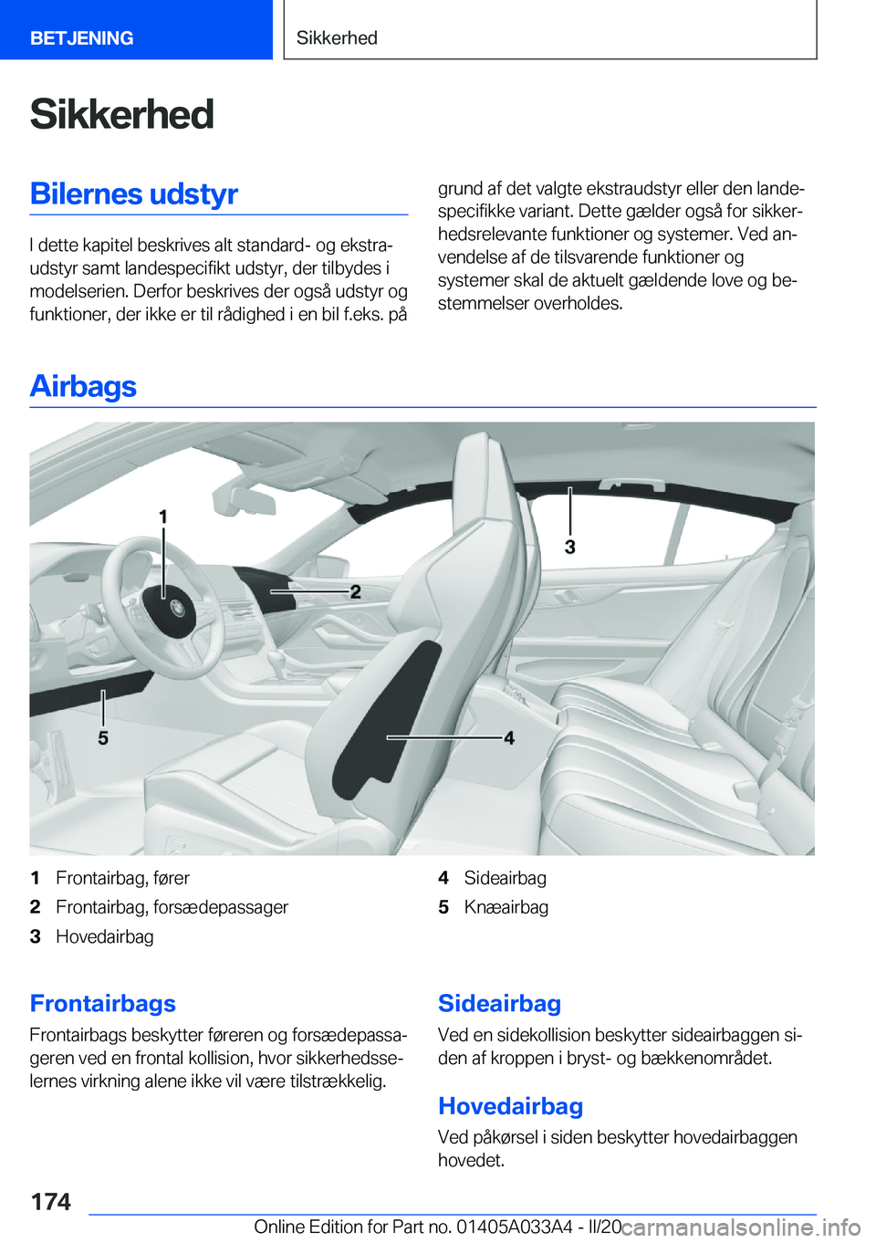 BMW M8 GRAN COUPE 2020  InstruktionsbØger (in Danish) �S�i�k�k�e�r�h�e�d�B�i�l�e�r�n�e�s��u�d�s�t�y�r
�I��d�e�t�t�e��k�a�p�i�t�e�l��b�e�s�k�r�i�v�e�s��a�l�t��s�t�a�n�d�a�r�d�-��o�g��e�k�s�t�r�aj
�u�d�s�t�y�r��s�a�m�t��l�a�n�d�e�s�p�e�c�i�f�i�k