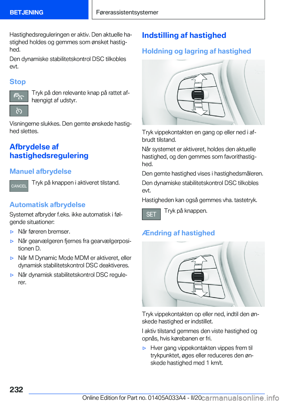 BMW M8 GRAN COUPE 2020  InstruktionsbØger (in Danish) �H�a�s�t�i�g�h�e�d�s�r�e�g�u�l�e�r�i�n�g�e�n��e�r��a�k�t�i�v�.��D�e�n��a�k�t�u�e�l�l�e��h�aj�s�t�i�g�h�e�d��h�o�l�d�e�s��o�g��g�e�m�m�e�s��s�o�m��