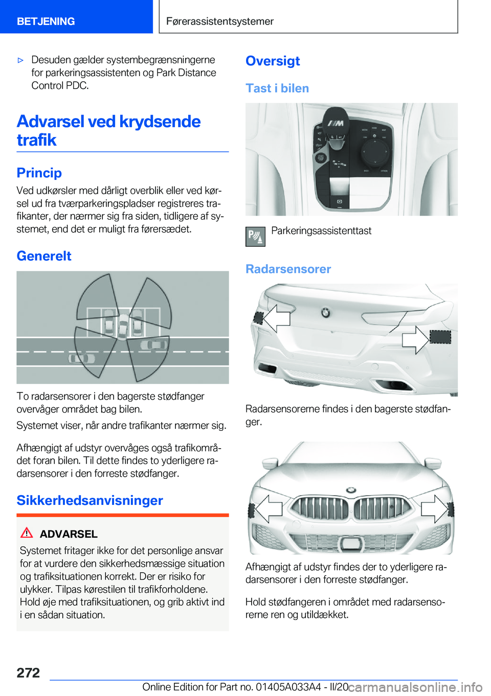 BMW M8 GRAN COUPE 2020  InstruktionsbØger (in Danish) 'x�D�e�s�u�d�e�n��g�æ�l�d�e�r��s�y�s�t�e�m�b�e�g�r�æ�n�s�n�i�n�g�e�r�n�e
�f�o�r��p�a�r�k�e�r�i�n�g�s�a�s�s�i�s�t�e�n�t�e�n��o�g��P�a�r�k��D�i�s�t�a�n�c�e �C�o�n�t�r�o�l��P�D�C�.
�A�d�v�a�