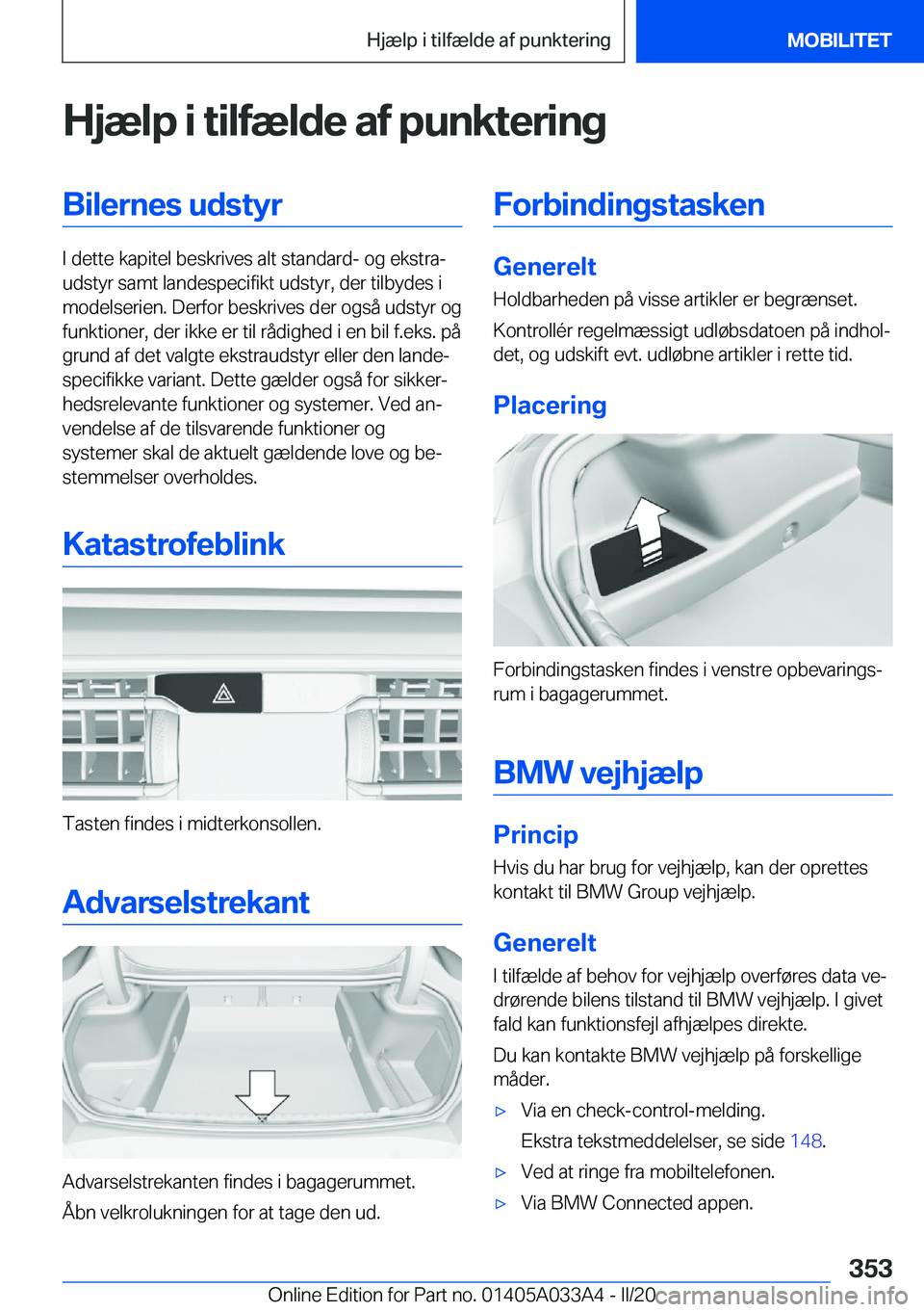 BMW M8 GRAN COUPE 2020  InstruktionsbØger (in Danish) �H�j�æ�l�p��i��t�i�l�f�æ�l�d�e��a�f��p�u�n�k�t�e�r�i�n�g�B�i�l�e�r�n�e�s��u�d�s�t�y�r
�I��d�e�t�t�e��k�a�p�i�t�e�l��b�e�s�k�r�i�v�e�s��a�l�t��s�t�a�n�d�a�r�d�-��o�g��e�k�s�t�r�aj
�u�d�s