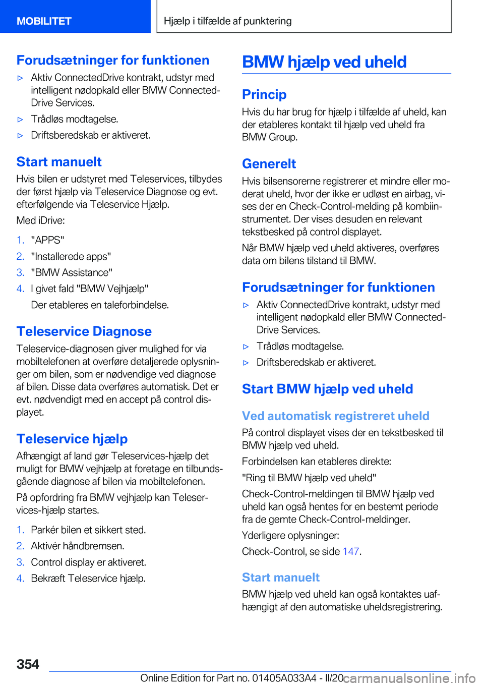 BMW M8 GRAN COUPE 2020  InstruktionsbØger (in Danish) �F�o�r�u�d�s�æ�t�n�i�n�g�e�r��f�o�r��f�u�n�k�t�i�o�n�e�n'x�A�k�t�i�v��C�o�n�n�e�c�t�e�d�D�r�i�v�e��k�o�n�t�r�a�k�t�,��u�d�s�t�y�r��m�e�d
�i�n�t�e�l�l�i�g�e�n�t��n�