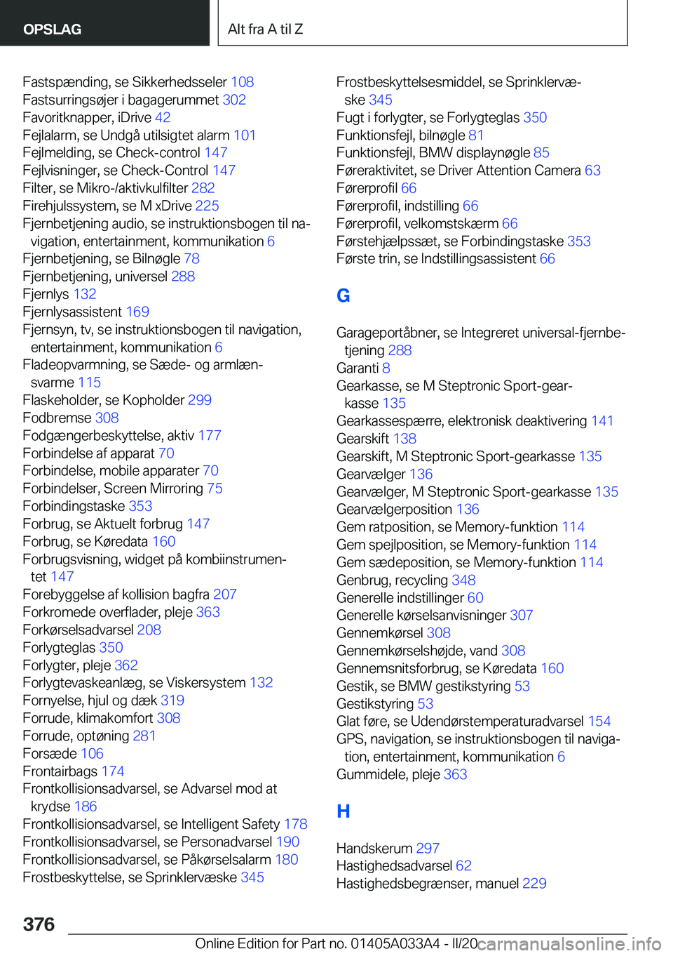 BMW M8 GRAN COUPE 2020  InstruktionsbØger (in Danish) �F�a�s�t�s�p�æ�n�d�i�n�g�,��s�e��S�i�k�k�e�r�h�e�d�s�s�e�l�e�r��1�0�8�
�F�a�s�t�s�u�r�r�i�n�g�s�