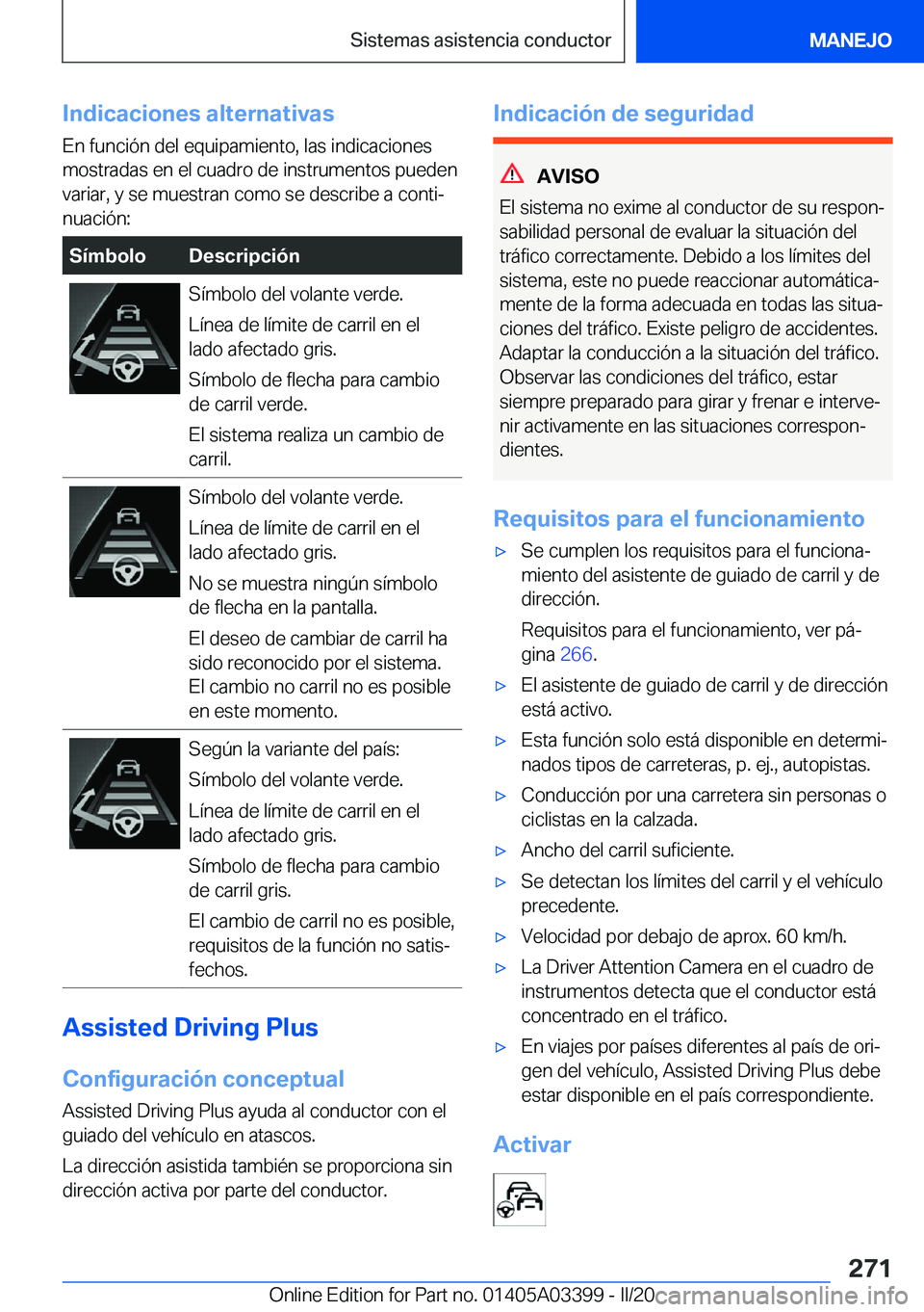 BMW M8 GRAN COUPE 2020  Manuales de Empleo (in Spanish) �I�n�d�i�c�a�c�i�o�n�e�s��a�l�t�e�r�n�a�t�i�v�a�s
�E�n��f�u�n�c�i�