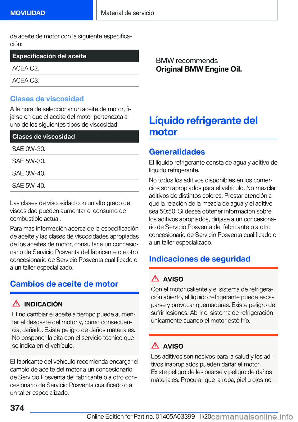 BMW M8 GRAN COUPE 2020  Manuales de Empleo (in Spanish) �d�e��a�c�e�i�t�e��d�e��m�o�t�o�r��c�o�n��l�a��s�i�g�u�i�e�n�t�e��e�s�p�e�c�i�f�i�c�aª�c�i�