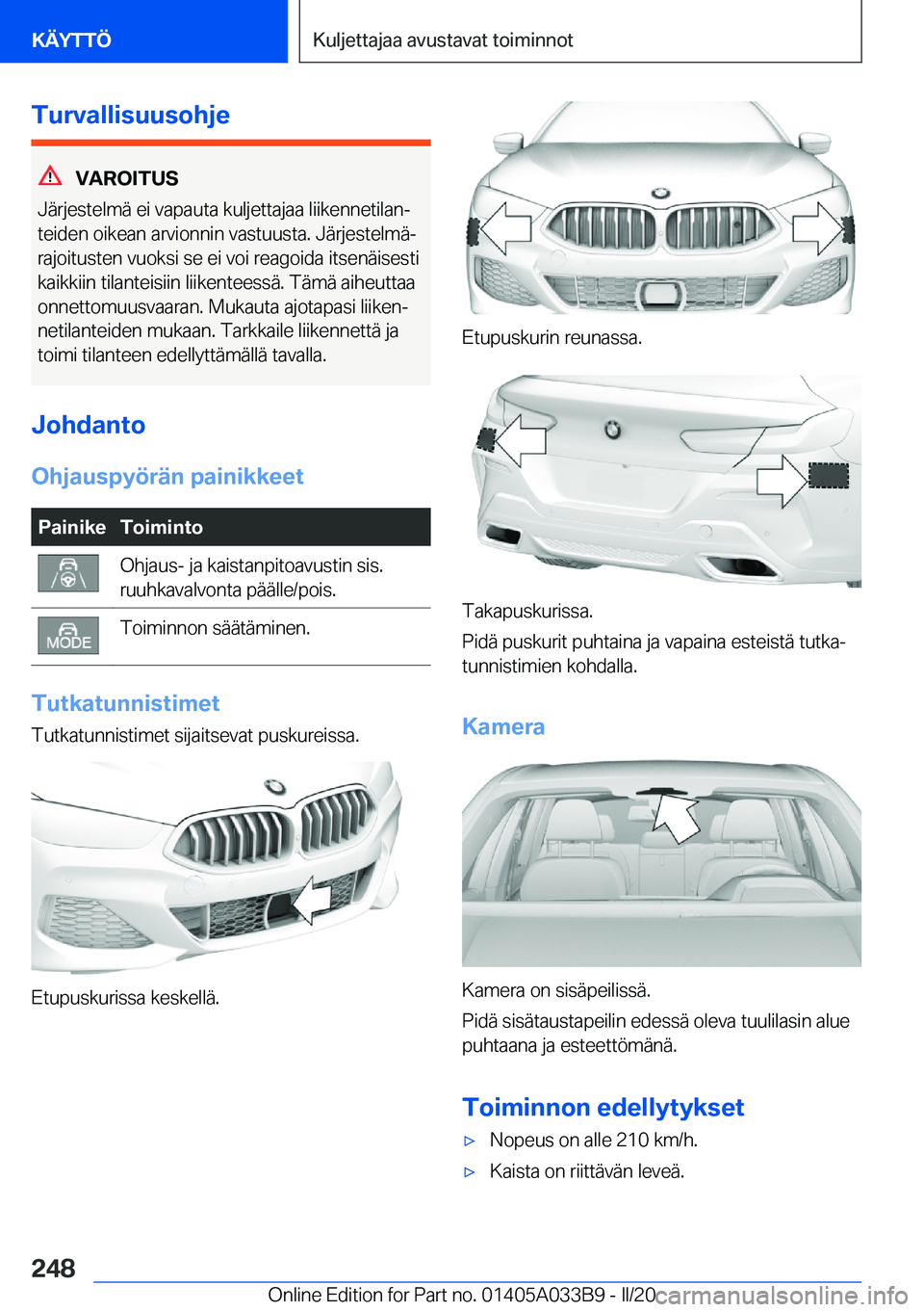 BMW M8 GRAN COUPE 2020  Omistajan Käsikirja (in Finnish) �T�u�r�v�a�l�l�i�s�u�u�s�o�h�j�e
�V�A�R�O�I�T�U�S
�J�
