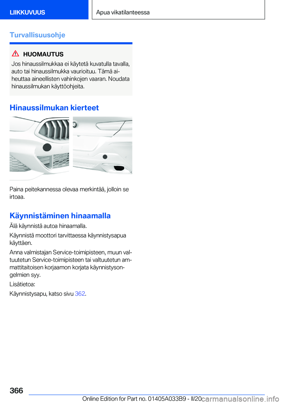 BMW M8 GRAN COUPE 2020  Omistajan Käsikirja (in Finnish) �T�u�r�v�a�l�l�i�s�u�u�s�o�h�j�e
�H�U�O�M�A�U�T�U�S
�J�o�s��h�i�n�a�u�s�s�i�l�m�u�k�k�a�a��e�i��k�