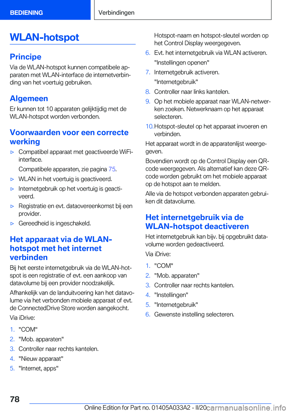 BMW M8 GRAN COUPE 2020  Instructieboekjes (in Dutch) �W�L�A�N�-�h�o�t�s�p�o�t
�P�r�i�n�c�i�p�e�V�i�a��d�e��W�L�A�N�-�h�o�t�s�p�o�t��k�u�n�n�e�n��c�o�m�p�a�t�i�b�e�l�e��a�pj
�p�a�r�a�t�e�n��m�e�t��W�L�A�N�-�i�n�t�e�r�f�a�c�e��d�e��i�n�t�e�r�n�e