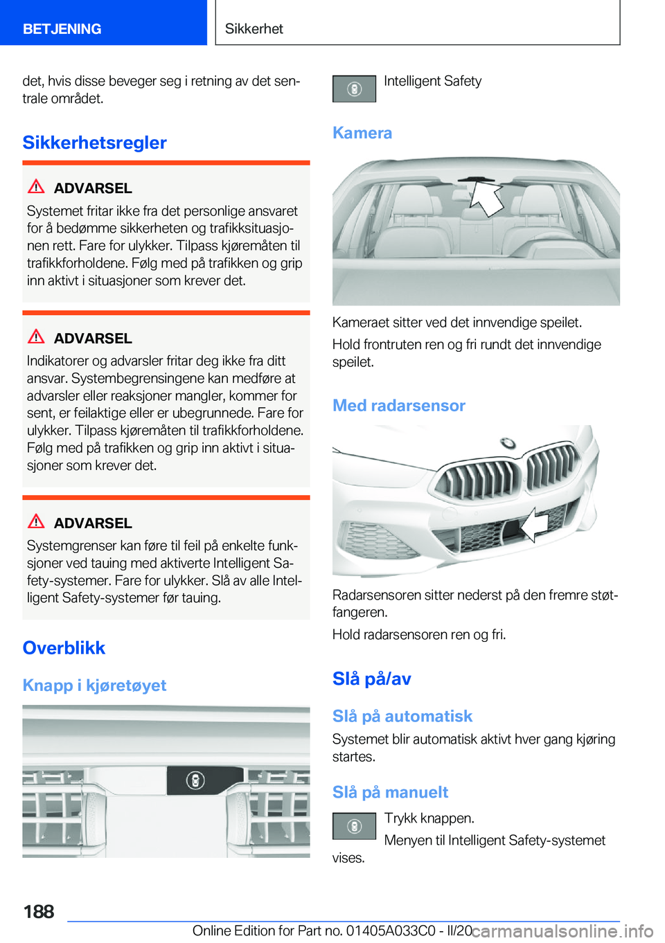 BMW M8 GRAN COUPE 2020  InstruksjonsbØker (in Norwegian) �d�e�t�,��h�v�i�s��d�i�s�s�e��b�e�v�e�g�e�r��s�e�g��i��r�e�t�n�i�n�g��a�v��d�e�t��s�e�nj�t�r�a�l�e��o�m�r�å�d�e�t�.
�S�i�k�k�e�r�h�e�t�s�r�e�g�l�e�r
�A�D�V�A�R�S�E�L
�S�y�s�t�e�m�e�t��f�r