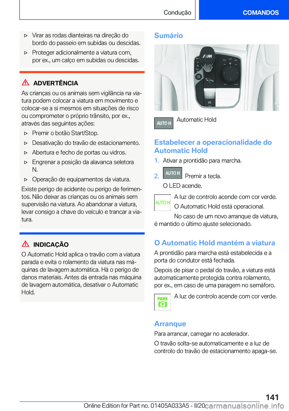BMW M8 GRAN COUPE 2020  Manual do condutor (in Portuguese) 'x�V�i�r�a�r��a�s��r�o�d�a�s��d�i�a�n�t�e�i�r�a�s��n�a��d�i�r�e�