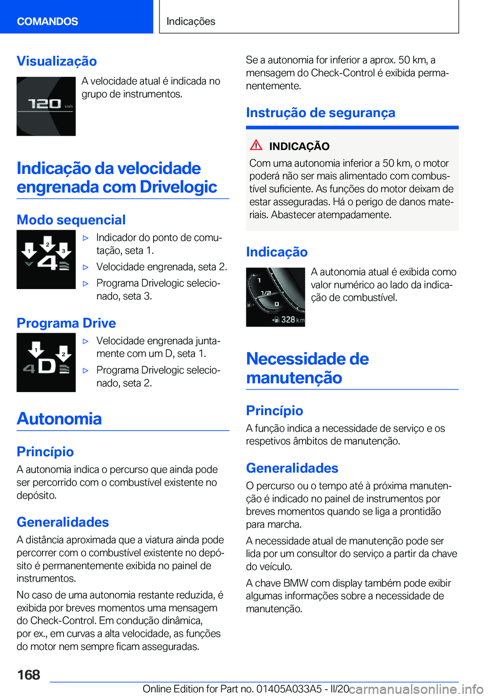 BMW M8 GRAN COUPE 2020  Manual do condutor (in Portuguese) �V�i�s�u�a�l�i�z�a�