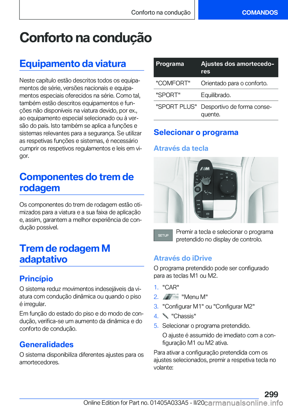 BMW M8 GRAN COUPE 2020  Manual do condutor (in Portuguese) �C�o�n�f�o�r�t�o��n�a��c�o�n�d�u�