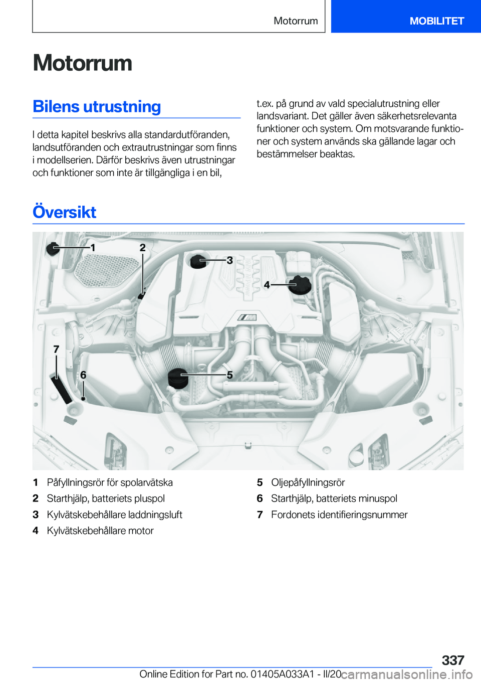 BMW M8 GRAN COUPE 2020  InstruktionsbÖcker (in Swedish) �M�o�t�o�r�r�u�m�B�i�l�e�n�s��u�t�r�u�s�t�n�i�n�g
�I��d�e�t�t�a��k�a�p�i�t�e�l��b�e�s�k�r�i�v�s��a�l�l�a��s�t�a�n�d�a�r�d�u�t�f�