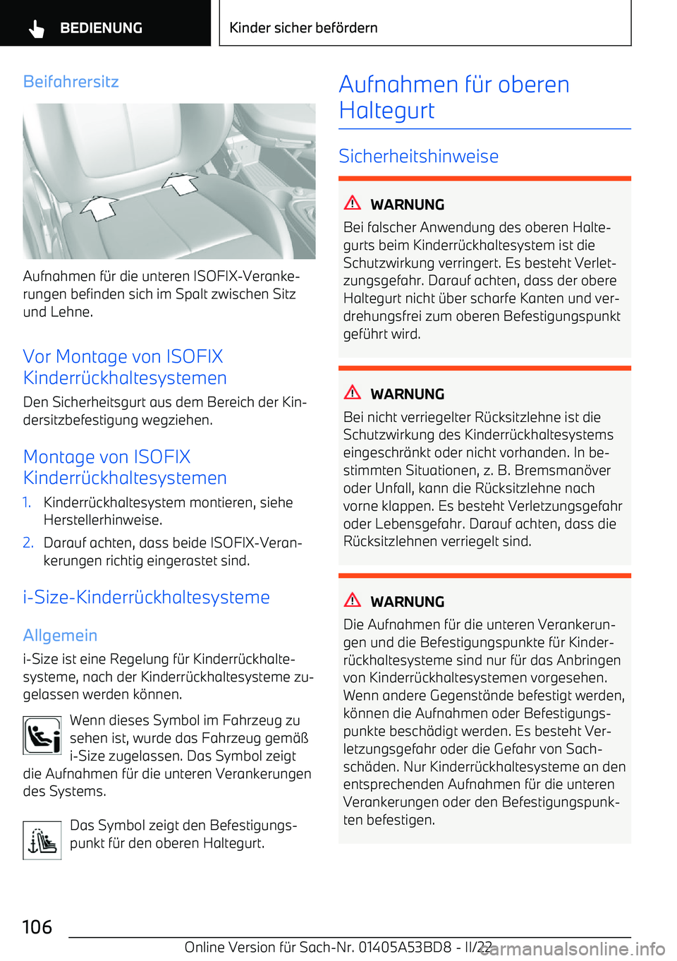 BMW X1 2022  Betriebsanleitungen (in German) Beifahrersitz
Aufnahmen f