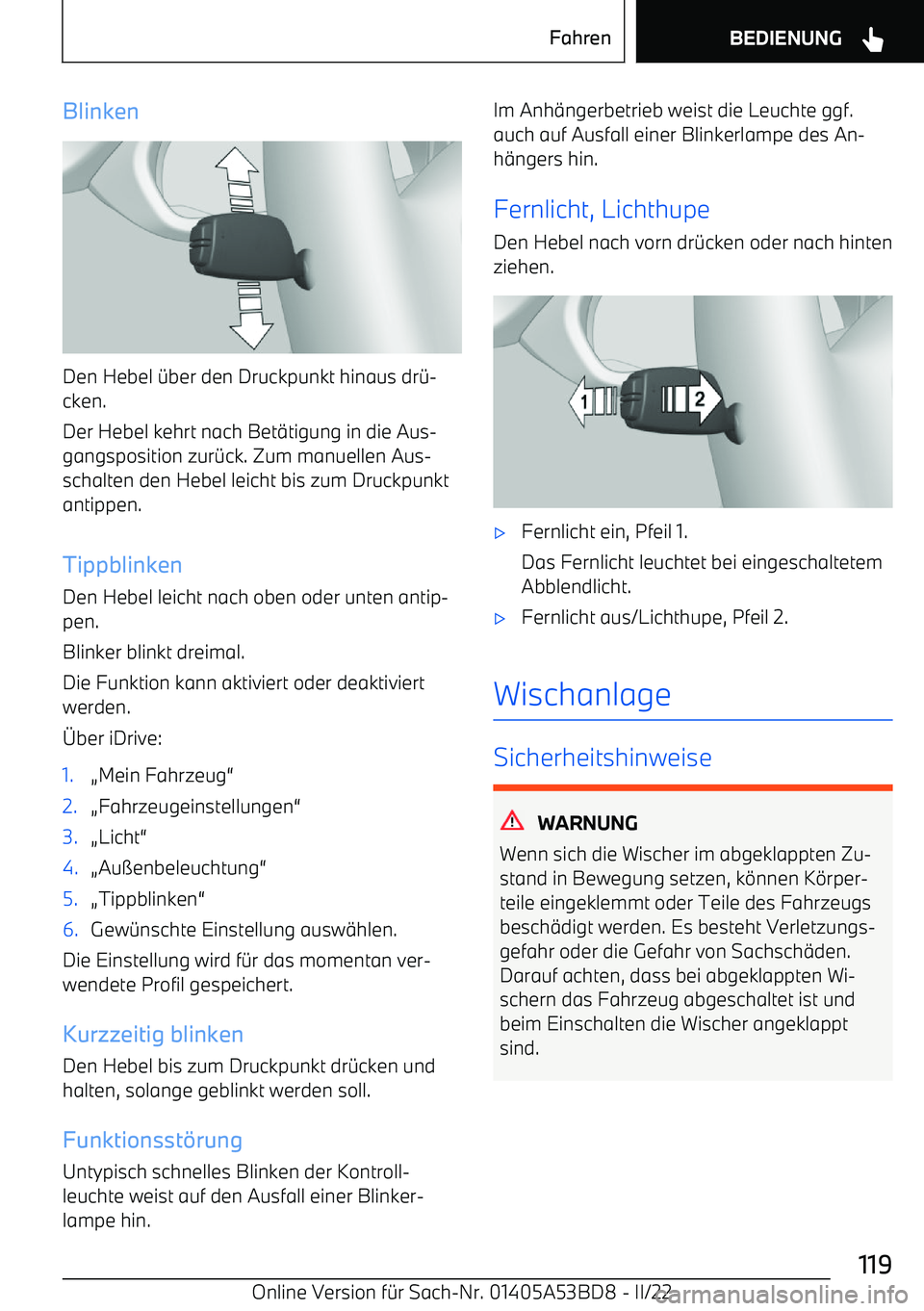 BMW X1 2022  Betriebsanleitungen (in German) Blinken
Den Hebel 